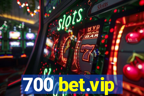 700 bet.vip